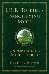 Produktbild: Birzer, B: J.R.R. Tolkien's Sanctifying Myth