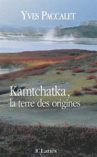 Produktbild: Kamtchatka, la terre des origines