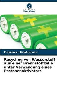 Produktbild: Recycling von Wasserstoff aus einer Brennstoffzelle unter Verwendung eines Protonenaktivators