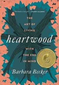 Bild vom Artikel Heartwood: The Art of Living with the End in Mind vom Autor Barbara Becker