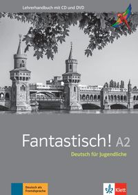 Produktbild: Fantastisch! A2. Lehrerhandbuch/mit Audio-CD u. Video-DVD
