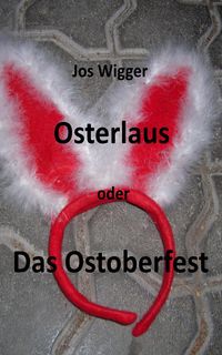 Produktbild: Osterlaus oder Das Ostoberfest