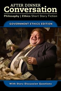 Produktbild: After Dinner Conversation - Government Ethics (After Dinner Conversation - Themes, #7)