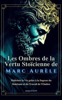 Produktbild: Les Ombres de la Vertu Sto&iuml;cienne de Marc Aur&egrave;le