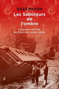 Produktbild: Les saboteurs de l'ombre : la guerre secr&egrave;te de Churchill contre