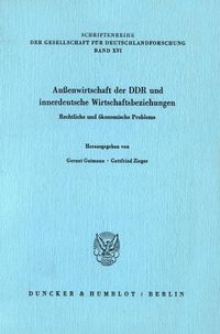 Produktbild: Au&szlig;enwirtschaft der DDR und innerdeutsche Wirtschaftsbeziehungen.
