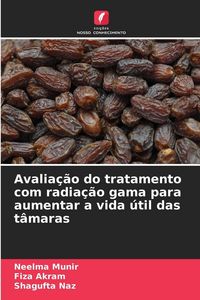 Produktbild: Avalia&ccedil;&atilde;o do tratamento com radia&ccedil;&atilde;o gama para aumentar a vida &uacute;til das t&acirc;maras