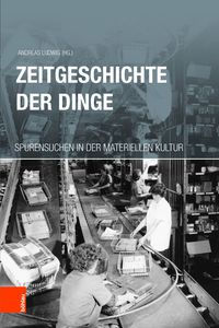 Produktbild: Zeitgeschichte der Dinge
