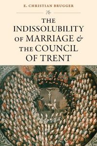 Produktbild: The Indissolubility of Marriage and the Council of Trent