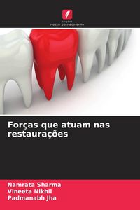Produktbild: For&ccedil;as que atuam nas restaura&ccedil;&otilde;es