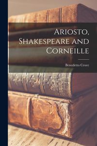 Produktbild: Ariosto, Shakespeare and Corneille