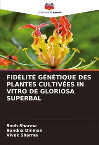 Produktbild: Fid&eacute;lit&eacute; G&eacute;n&eacute;tique des Plantes Cultiv&eacute;es in Vitro De Gloriosa Superbal