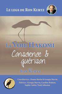 Produktbild: La Voie Hakomi Conscience & gu&eacute;rison Le legs de Ron Kurtz