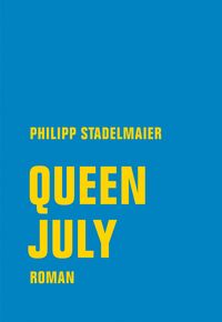 Bild vom Artikel Queen July vom Autor Philipp Stadelmaier