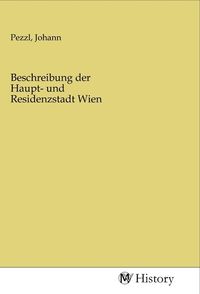 Produktbild: Beschreibung der Haupt- und Residenzstadt Wien