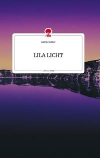 Produktbild: LILA LICHT. Life is a Story - story.one