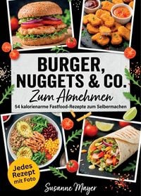 Produktbild: Burger, Nuggets & Co. zum Abnehmen.