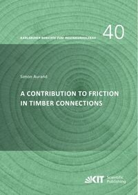 Produktbild: A Contribution to Friction in Timber Connections