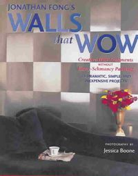 Produktbild: Jonathan Fong's Walls That Wow: Creative Wall Treatments Without Fancy-Schmancy Painting