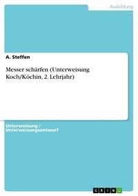 Produktbild: Messer sch&auml;rfen (Unterweisung Koch/K&ouml;chin, 2. Lehrjahr)