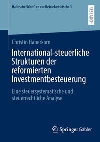 Produktbild: International-steuerliche Strukturen der reformierten Investmentbesteuerung