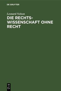 Produktbild: Die Rechtswissenschaft ohne Recht