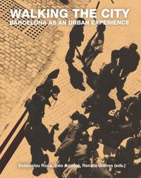 Produktbild: Walking the city : Barcelona as an urban experience