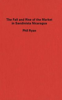 Produktbild: Fall and Rise of the Market in Sandinista Nicaragua