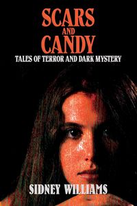 Produktbild: Scars and Candy - Tales of Terror and Dark Mystery