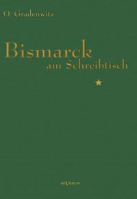 Produktbild: Gradenwitz, O: Bismarck am Schreibtisch
