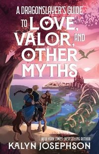 Produktbild: A Dragonslayer's Guide to Love, Valor, and Other Myths