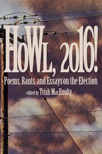 Produktbild: Howl, 2016!: Poems, Rants, and Essays about the Election