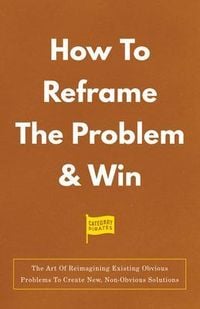Produktbild: How To Reframe The Problem & Win