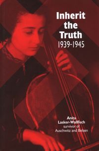 Bild vom Artikel Inherit the Truth 1939-1945 vom Autor Anita Lasker-Wallfisch