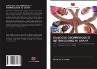 Produktbild: Dialogue Oecum&eacute;nique Et Interreligieux Au Ghana