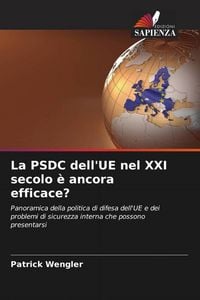 Produktbild: La PSDC dell'UE nel XXI secolo &egrave; ancora efficace?
