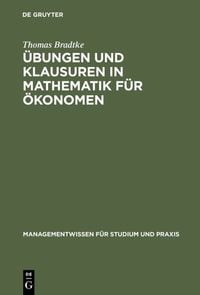 Produktbild: &Uuml;bungen und Klausuren in Mathematik f&uuml;r &Ouml;konomen