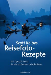 Produktbild: Scott Kelbys Reisefoto-Rezepte