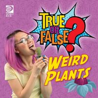 Produktbild: True or False? Weird Plants