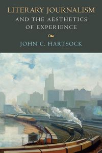 Produktbild: Literary Journalism and the Aesthetics of Experience