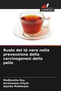 Produktbild: Ruolo del t&egrave; nero nella prevenzione della carcinogenesi della pelle