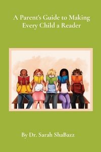 Produktbild: A Parent's Guide to Making Every Child a Reader
