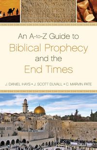 Produktbild: An A-To-Z Guide to Biblical Prophecy and the End Times