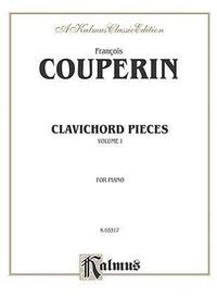Produktbild: Couperin, F: Clavichord Pieces, Vol 1