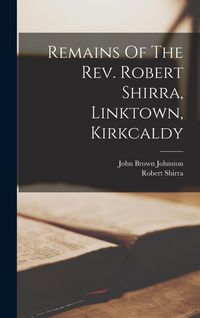 Produktbild: Remains Of The Rev. Robert Shirra, Linktown, Kirkcaldy