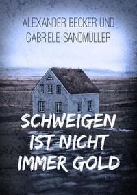 Produktbild: Schweigen ist nicht immer Gold