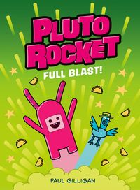 Produktbild: Pluto Rocket: Full Blast! (Pluto Rocket #3)