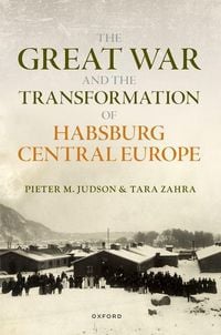 Produktbild: The Great War and the Transformation of Habsburg Central Europe