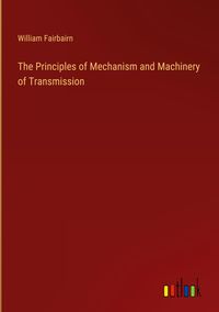 Produktbild: The Principles of Mechanism and Machinery of Transmission