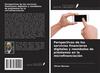 Produktbild: Perspectivas de los servicios financieros digitales y reembolso de pr&eacute;stamos en la microfinanciaci&oacute;n